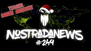 Teaser NostradaNews #249 Live Dimanche 19h