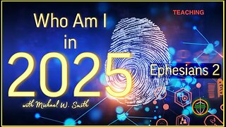 Who Am I Part 2 Eph 2 with Bro Mike 012425 Teaching