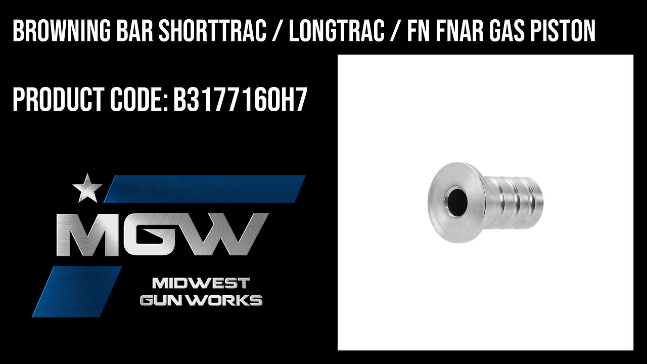 Browning BAR ShortTrac / LongTrac / FN FNAR Gas Piston - B3177160H7
