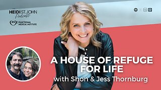 A House of Refuge for Life with Shon & Jess Thornburg