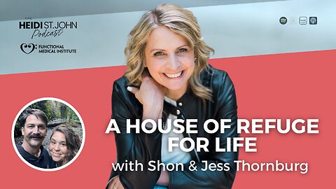 A House of Refuge for Life with Shon & Jess Thornburg