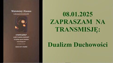 Luźne rozmowy - Dualizm Duchowości 👮‍♀️ - 08.01.2025 rok