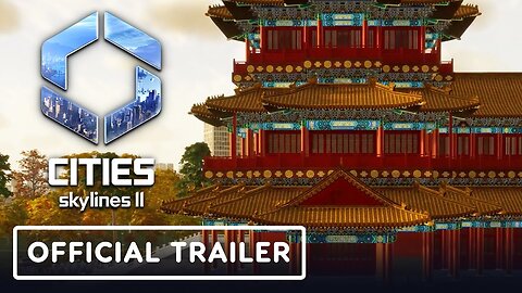 Cities: Skylines 2 - Official China Region Pack Trailer