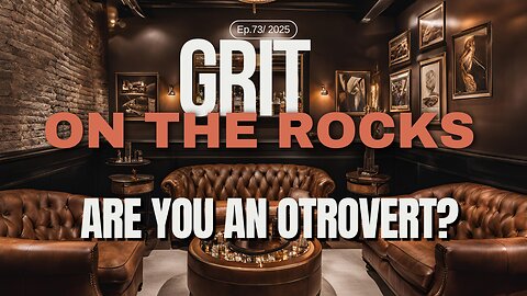 Are You an OTROVERT? The New Personality Type People Didn’t Know They Needed / Grit on the Rocks