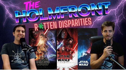 #3 | The STAR WARS Sequel Trilogy's Rotten Disparities | The HolmFront