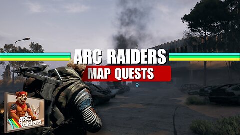 Arc Raiders Map Quests