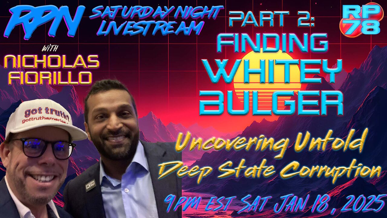 Deep State Exposed: Faking Whitey Bulger’s Death with Nick Fiorillo Pt. 2 on Sat Night Livestream