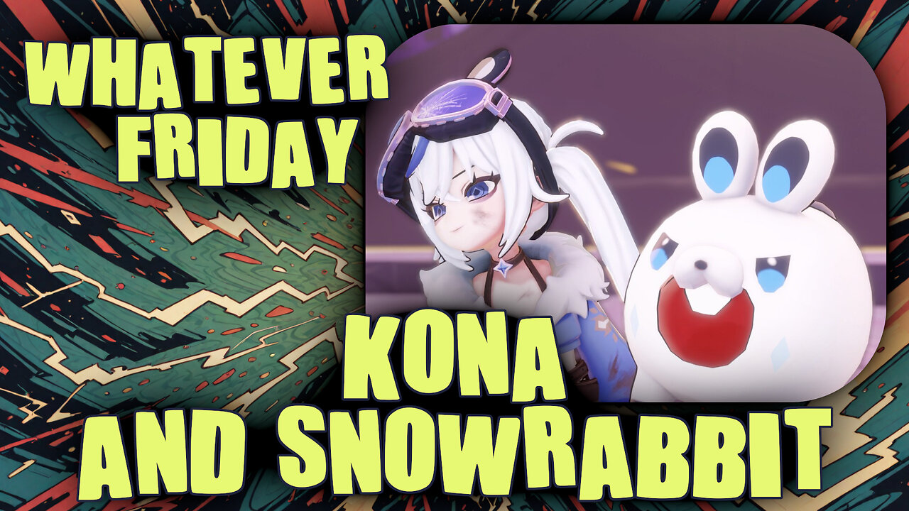 Whatever Friday | Random Games | Kona & Snowrabbit