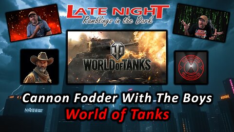 Cannon Fodder With The Boys - World of Tanks