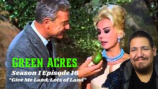 Green Acres | Season 1 Episode 16 | "Give Me Land, Lots of Land" | Reaction