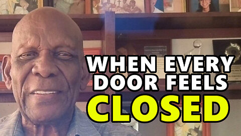 When Every Door Feels Closed