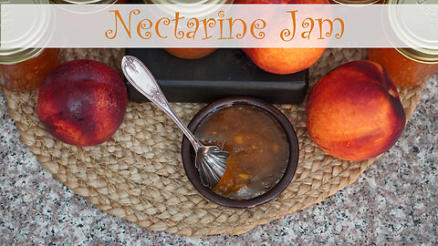 How to Make Nectarine Jam