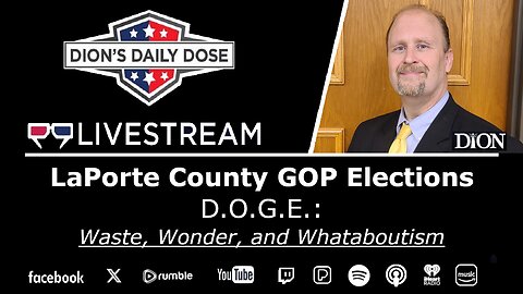 LaPorte County GOP Election & DOGE- Waste, Wonder, and Whataboutism