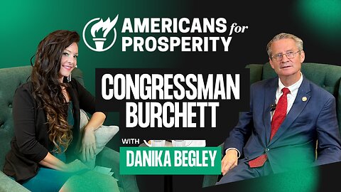 Congressman Tim Burchett Interview with Americans For Prosperity, Bigfoot, Dirtbags and Shutdowns