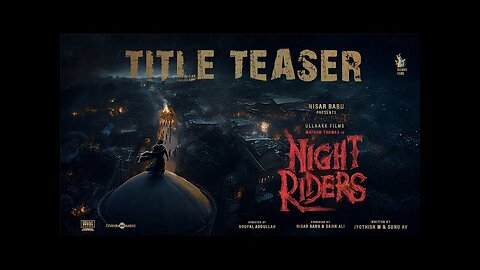 Night Riders - Title Teaser | Mathew Thomas | Noufal Abdullah | Nisar Babu | Sajin Ali |Yakzan |Neha