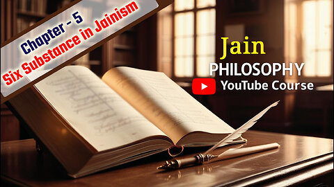 Depth of Jain Philosophy: Pudgal Dravya and its Properties | Jain Philosophy Explained" | Chapter 5