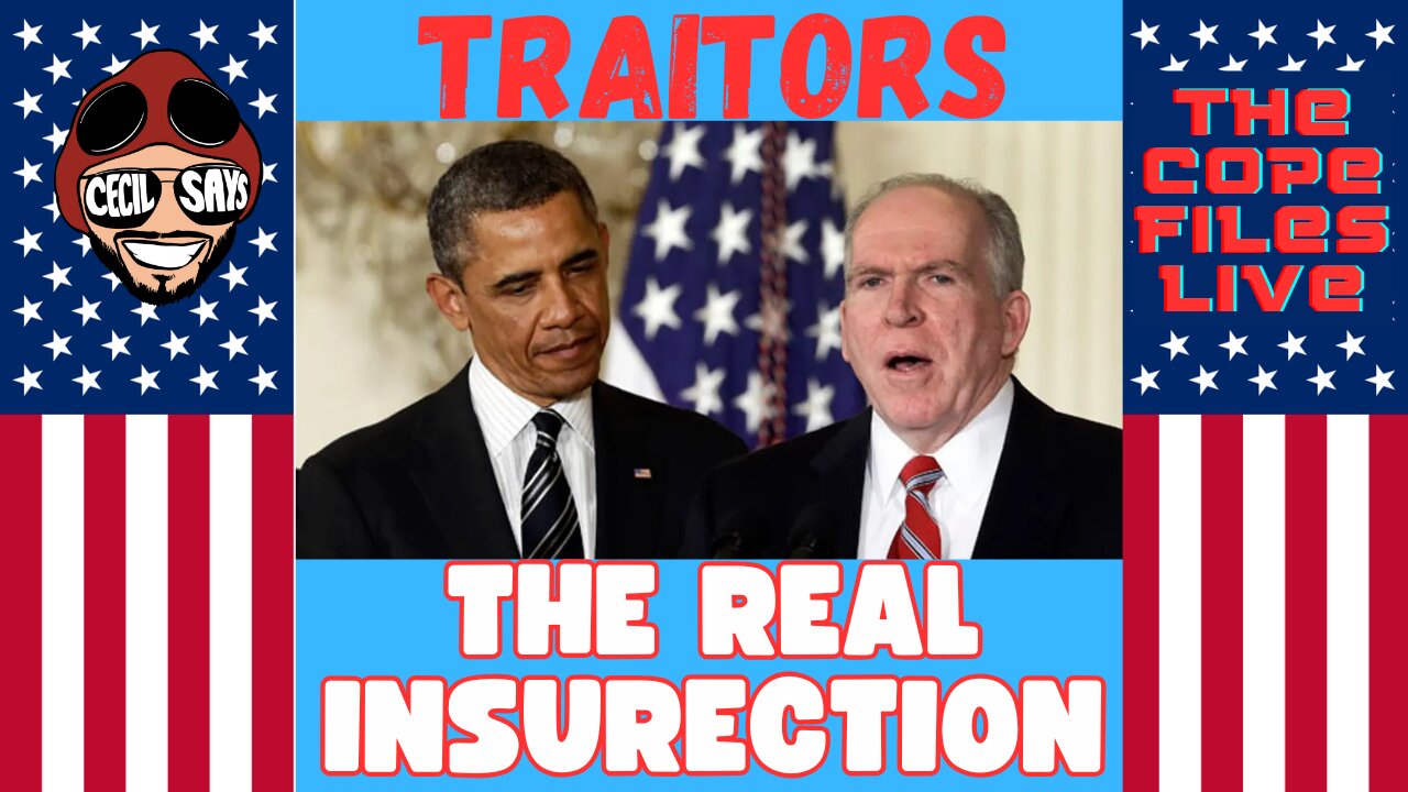 Cope Files Live - Traitors! Obama & Brennan Coup Exposed.