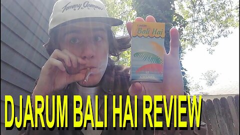Smoking a Djarum Bali Hai Cigarette - Review