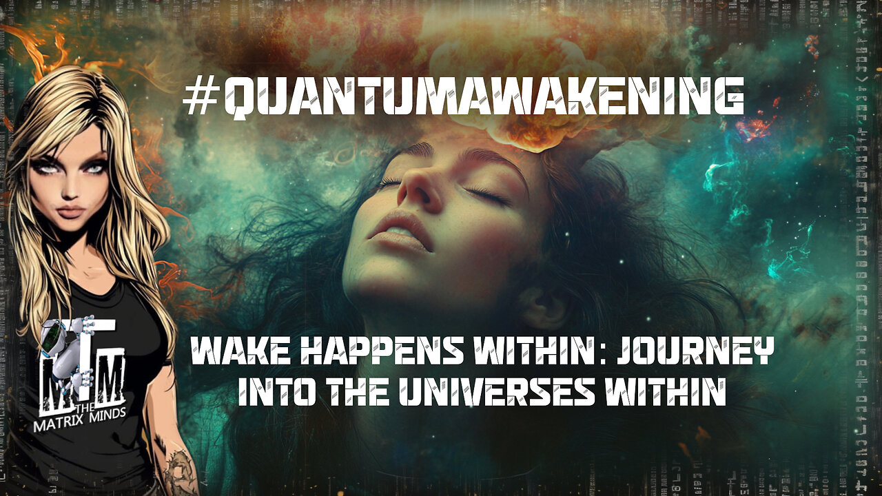 Wake Happens Within: Journey Into the Universes Within