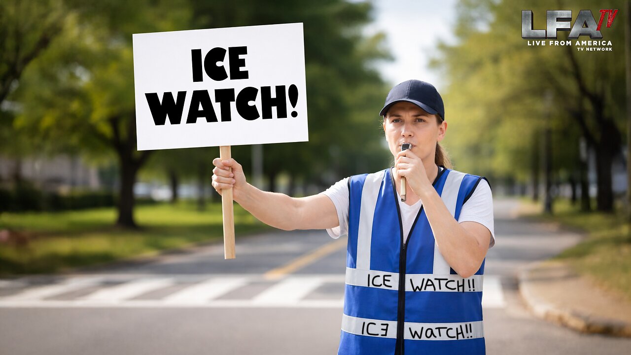 THE LEFT HAS CREATED "ICE WATCH"