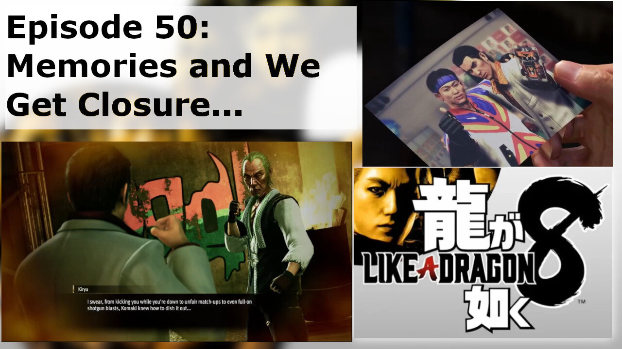 Episode 50: Memories and We Get Closure...