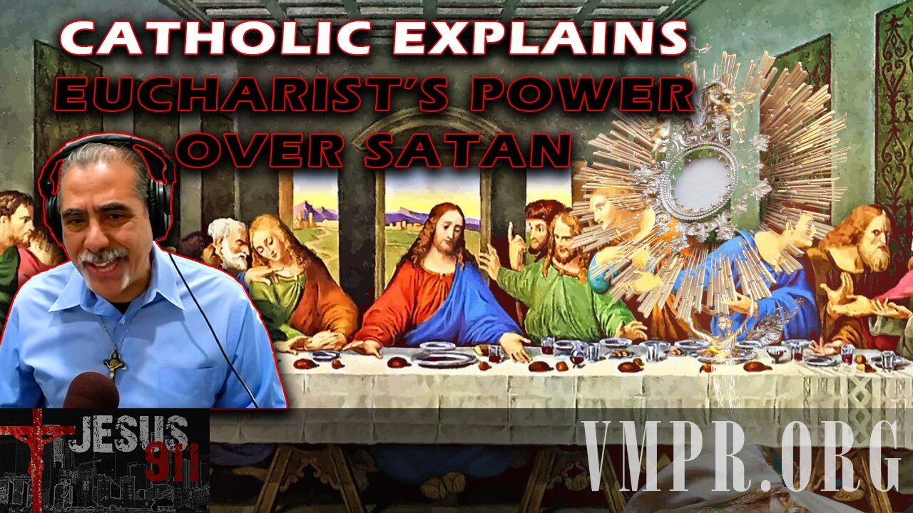 27 Oct 25, Jesus 911: Power of the Eucharist over Satan