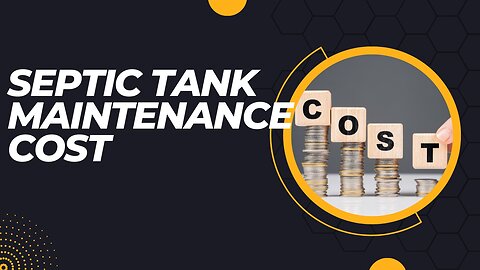 Septic Tank Maintenance Cost