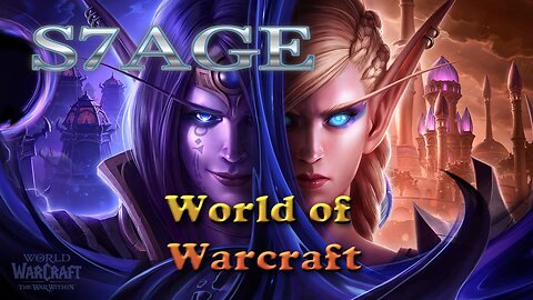 s7age - WoW | TWW\BFA\SL | QUESTING