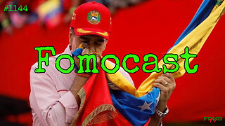 Fomocast #1144 🚨 Maduro Resignation Immenent 💥 Ukraine Russia & Is War w Syria + Iran Inevitible?