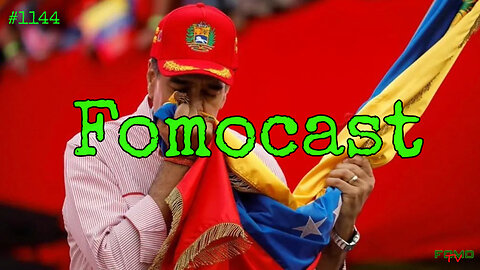 Fomocast #1144 🚨 Maduro Resignation Immenent 💥 Ukraine Russia & Is War w Syria + Iran Inevitible?