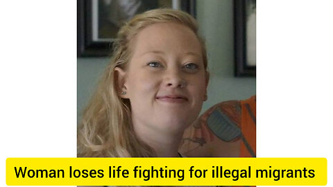 Women loses life over illegal migrants