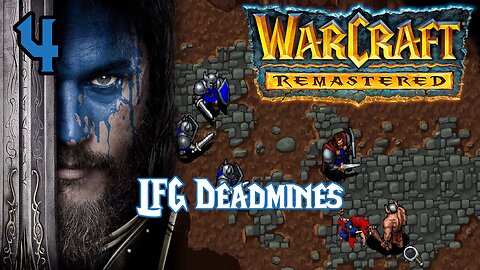 Anduin Lothar vs The Deadmines - Warcraft 1: Remastered - Human 4/12