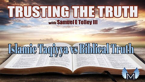 Islamic Taqiyya vs Biblical Truth