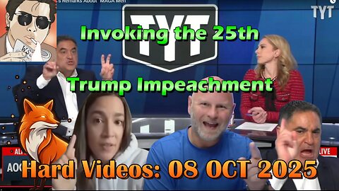Hard Videos: "Invoking the 25th Trump Impeachment" | 10082025b