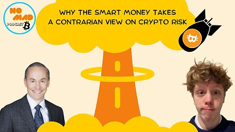 Why the smart money takes a contrarian view on Crypto Risk