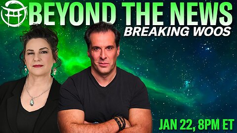 🟢 BEYOND THE NEWS with JANINE & JEAN-CLAUDE - JAN 22, 2026