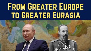 Russia's Pivot to the East: From Greater Europe to Greater Eurasia