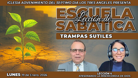 Lunes 19 de Enero Lección de Escuela Sabática Pr. Orlando Enamorado