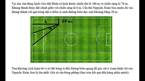 Toán 12: Tại sân vận động Quốc Gia Mỹ Đình có kích thước chiều dài là 100 m và chiều rộng là 70 m