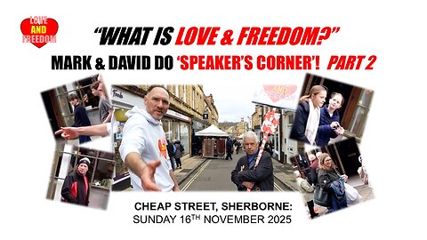 What is LOVE AND FREEDOM? Mark & David's Pop Up Speaker's Corner: Part 2