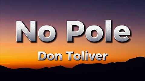 Don Toliver - No Pole (lyrics)