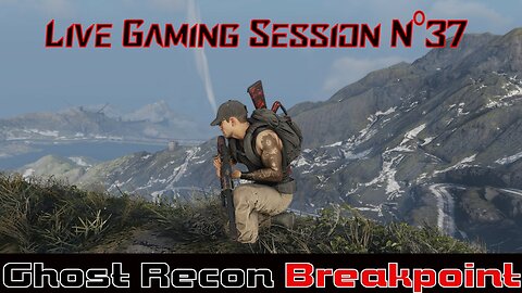 ☠️Ghost Recon®☠️ 💥Breakpoint💥 👾Live Gaming Session👾 N°37