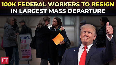More than 100,000 federal workers to quit; US set for largest mass resignation in history