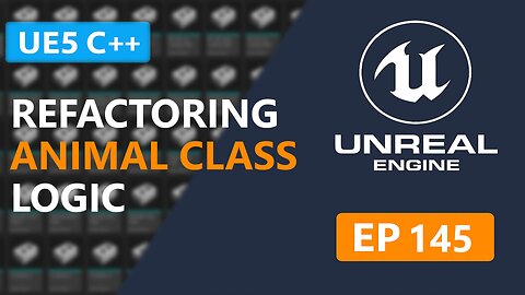 UE5 C++ Survival Game | Refactoring Animal Character Logic (EP 145)