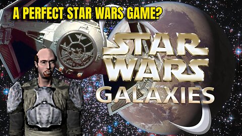 Star Wars Galaxies - A Perfect Star Wars Game?