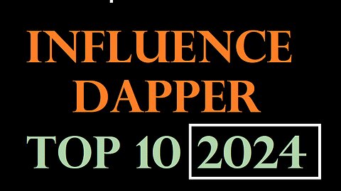 INFLUENCE DAPPER - TOP 10 2024