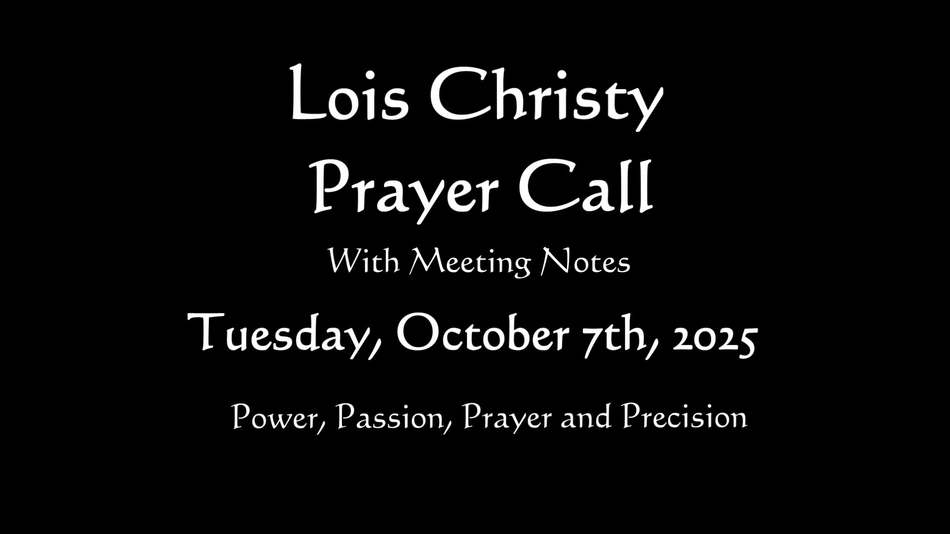 Lois Christy Prayer Group Conference Call for Tuesday, October 7th, 2025