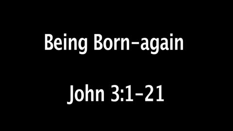 Sunday October 12, 2025. Being Born-again.