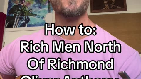 How to play: Rich Men North Of Richmond - Oliver Anthony