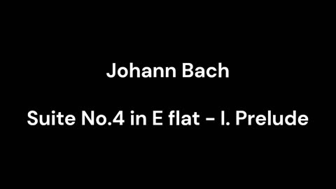 Suite No.4 in E flat - I. Prelude